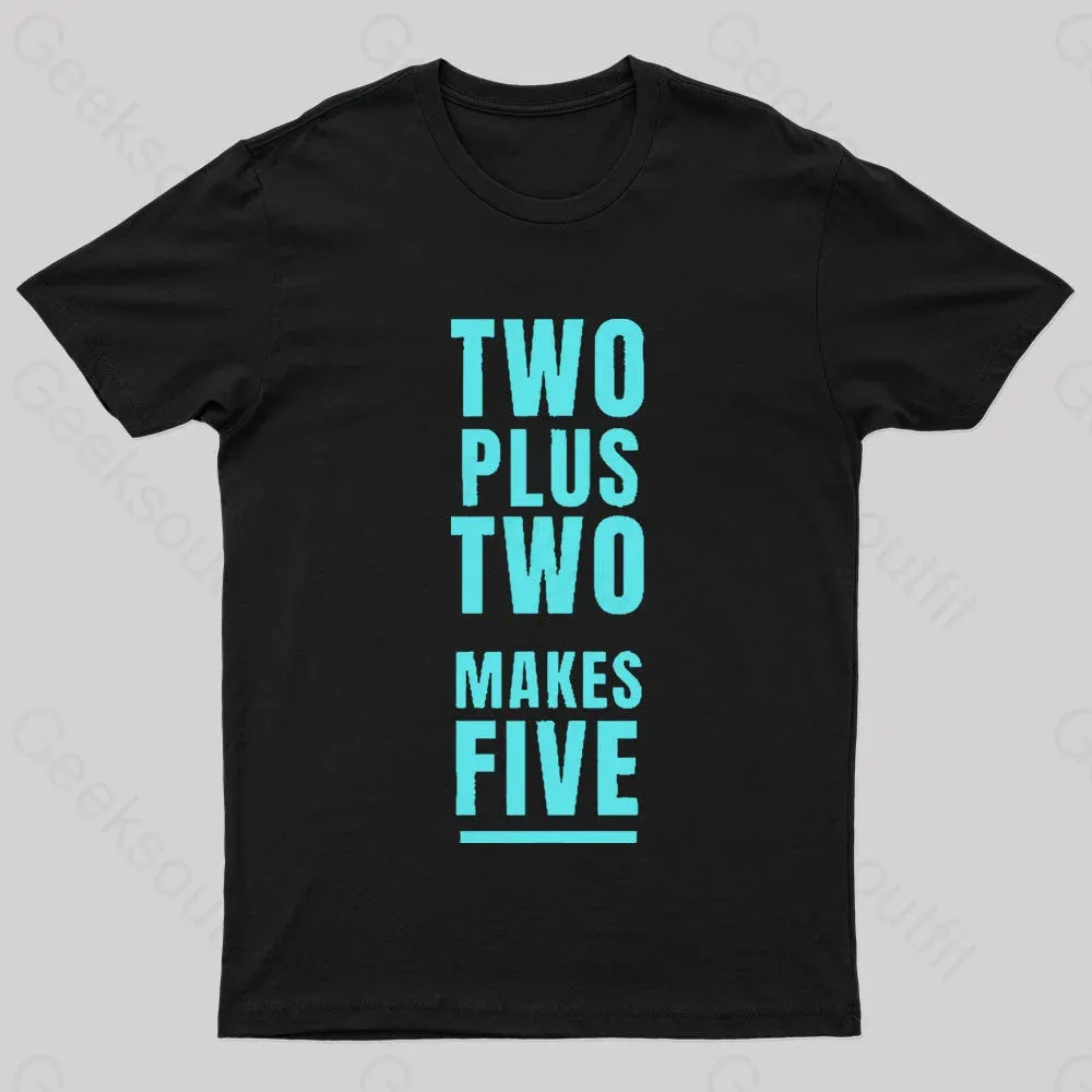 Two Plus Two Makes Nerd T-Shirt