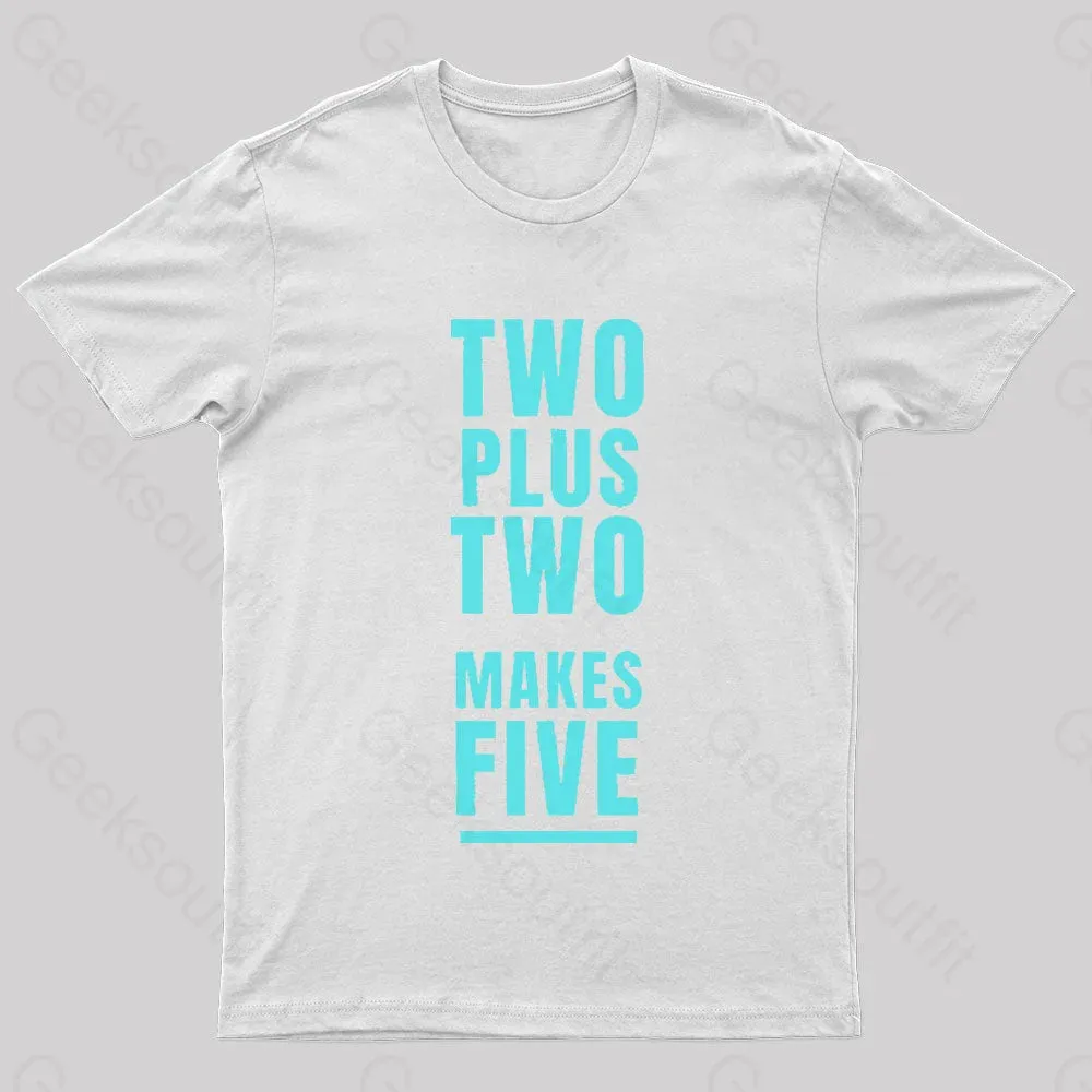 Two Plus Two Makes Nerd T-Shirt - Image 7