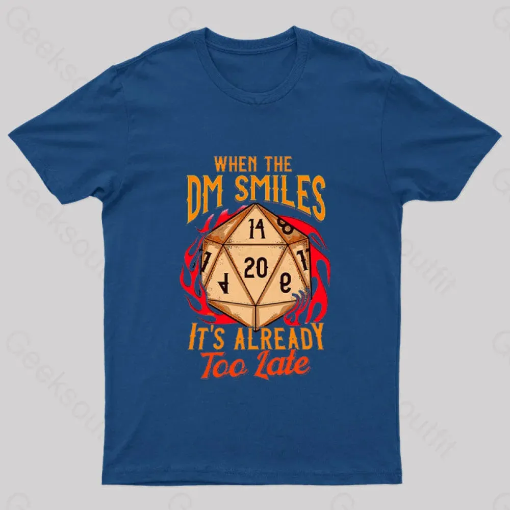 Alternative view of When the DM Smiles It's Already Too Late Geek T-Shirt