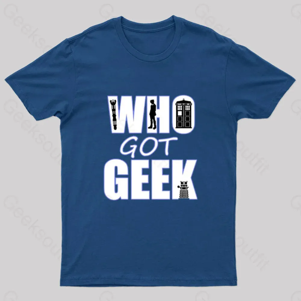Alternative view of Who Got Geek T-Shirt