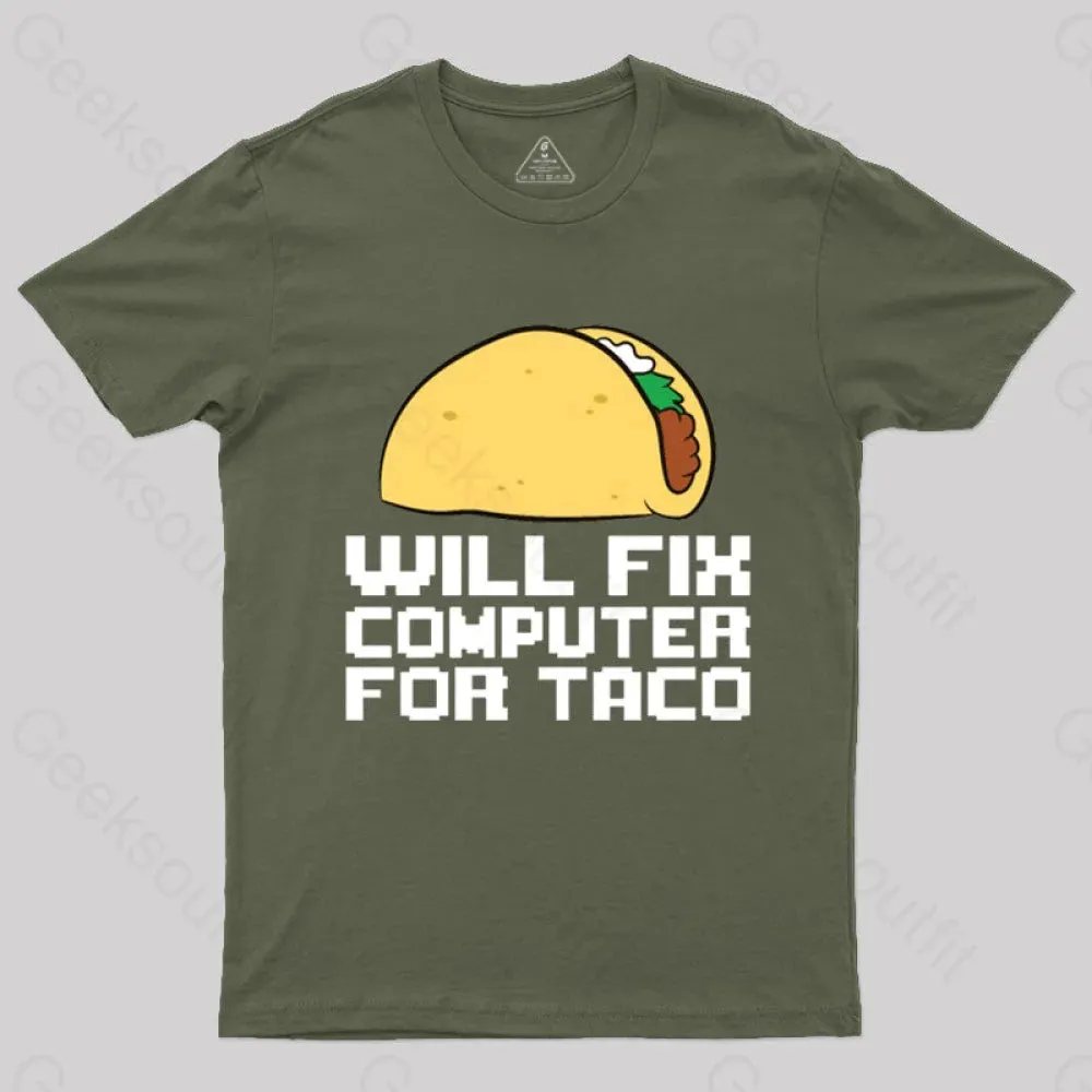 Will Fix Computer For Tacos Geek T-Shirt - Image 3