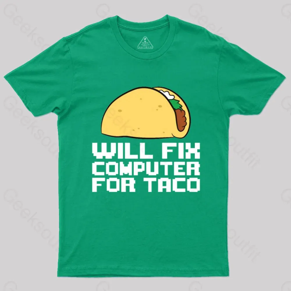 Will Fix Computer For Tacos Geek T-Shirt - Image 4