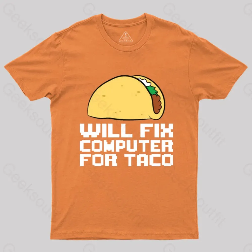 Will Fix Computer For Tacos Geek T-Shirt - Image 9