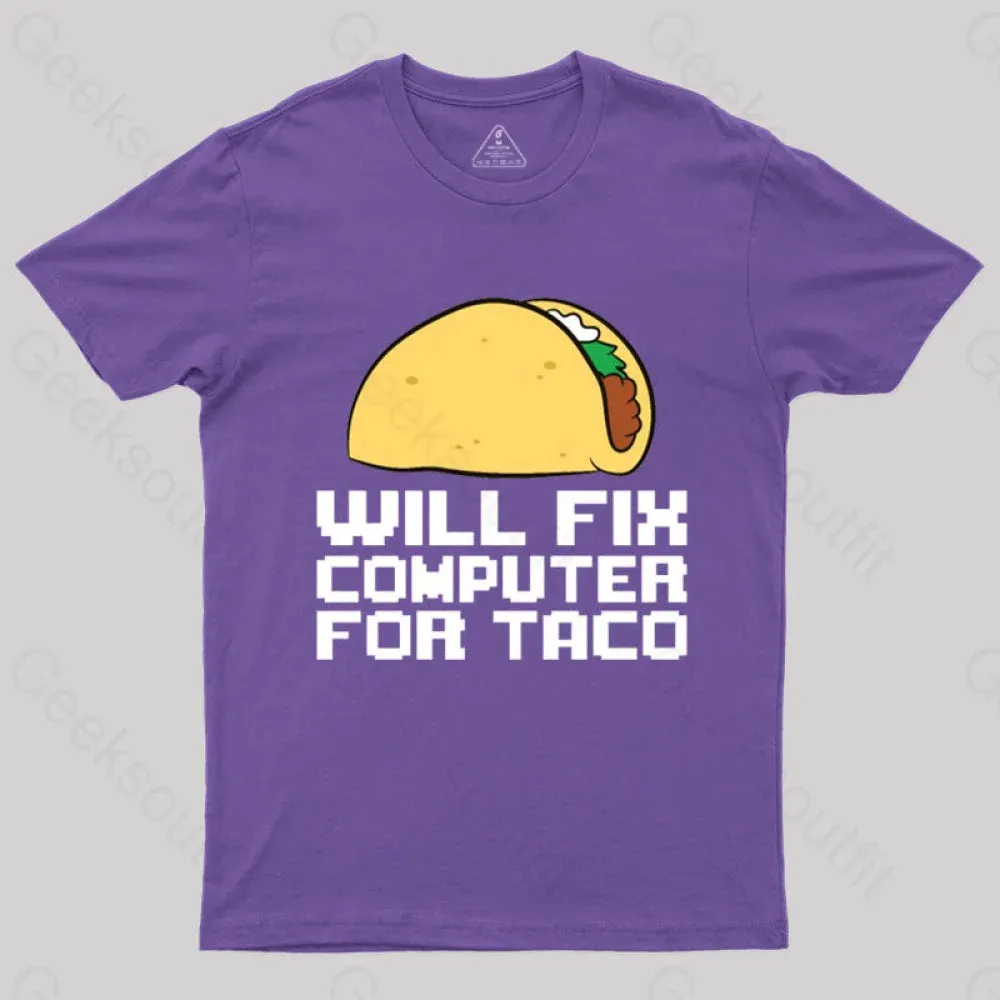 Will Fix Computer For Tacos Geek T-Shirt - Image 8