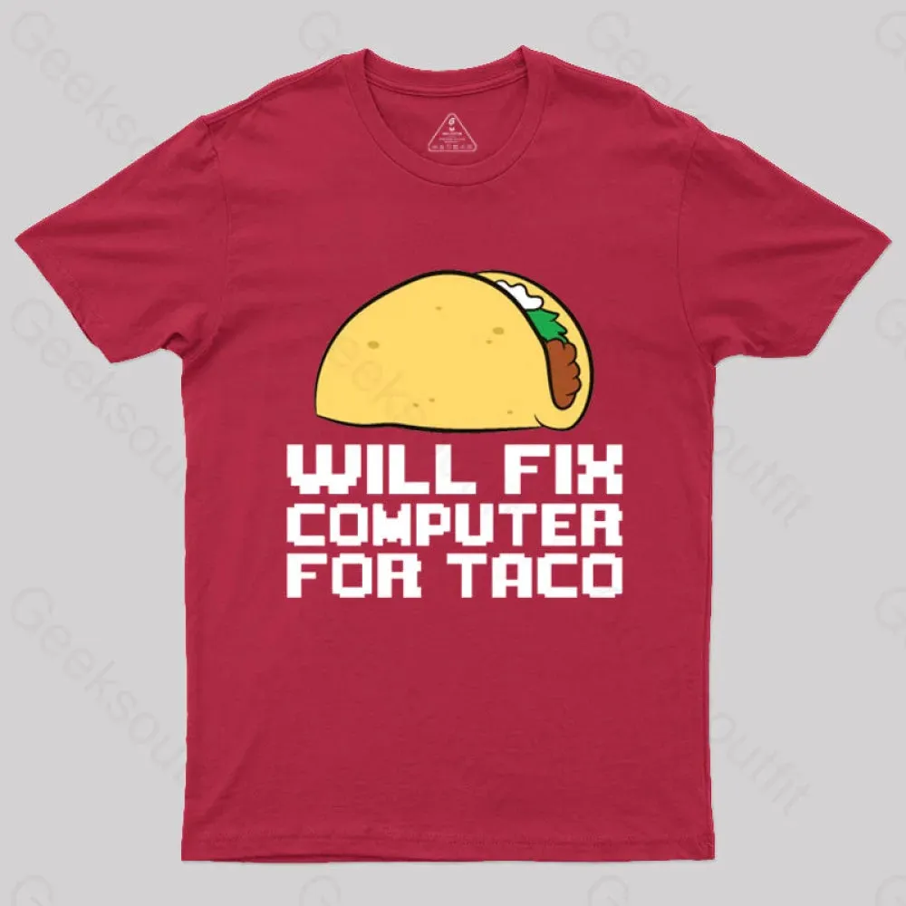 Will Fix Computer For Tacos Geek T-Shirt - Image 5