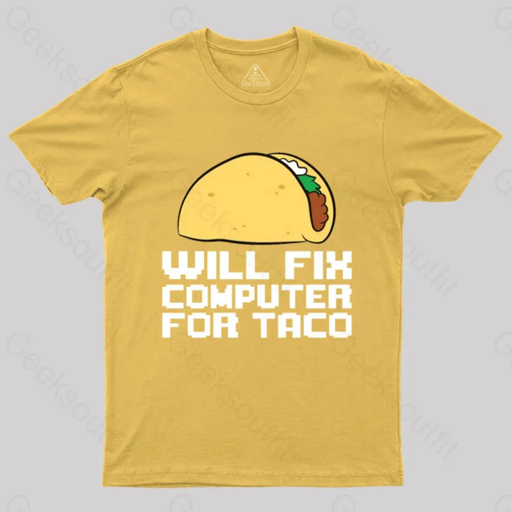 Will Fix Computer For Tacos Geek T-Shirt - Image 10