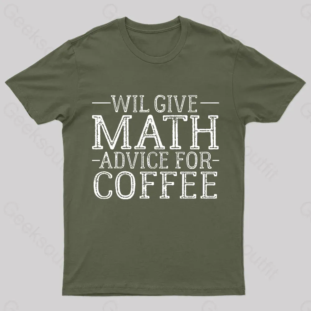Will Give Math Advice For Coffee Geek T-Shirt - Image 3