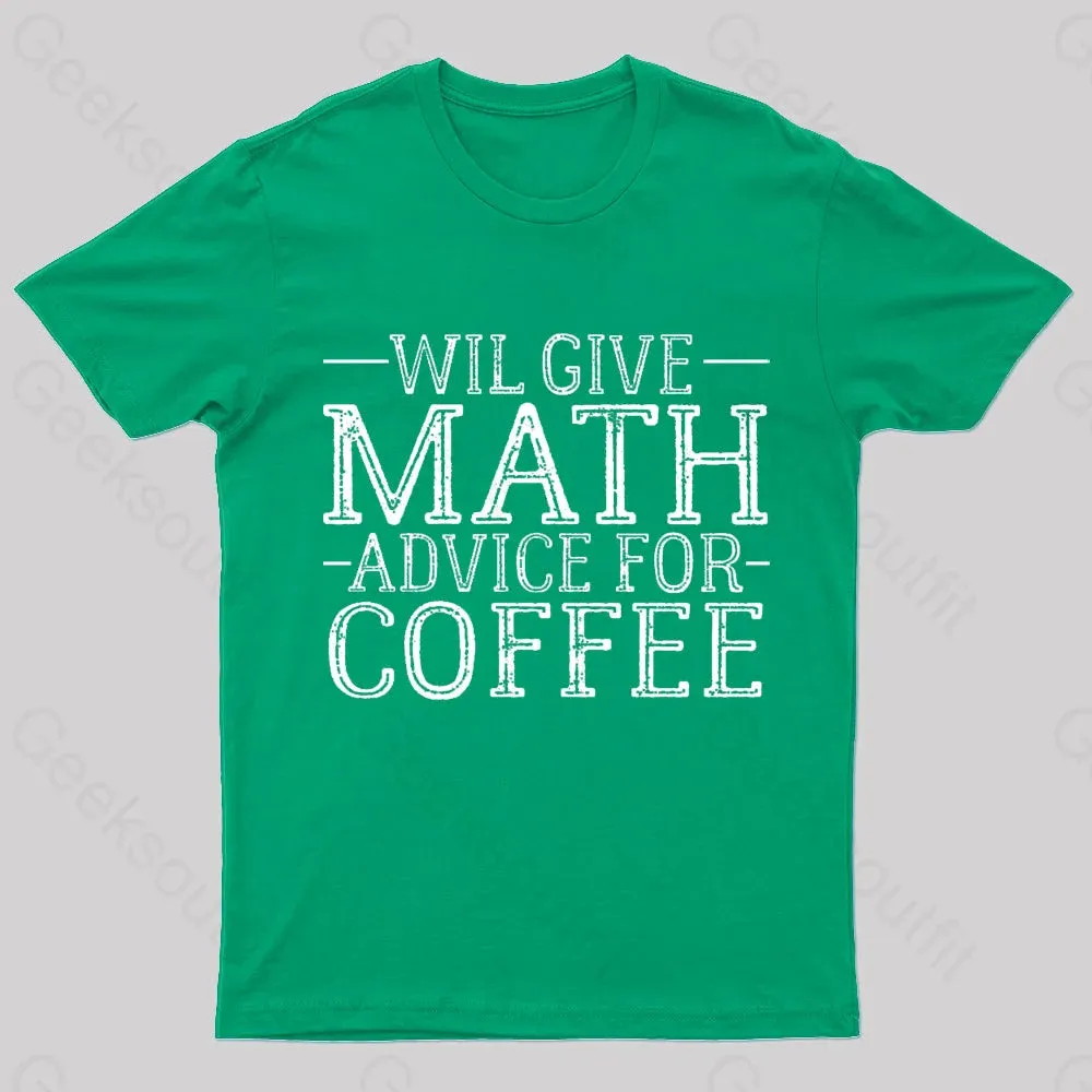 Will Give Math Advice For Coffee Geek T-Shirt - Image 6