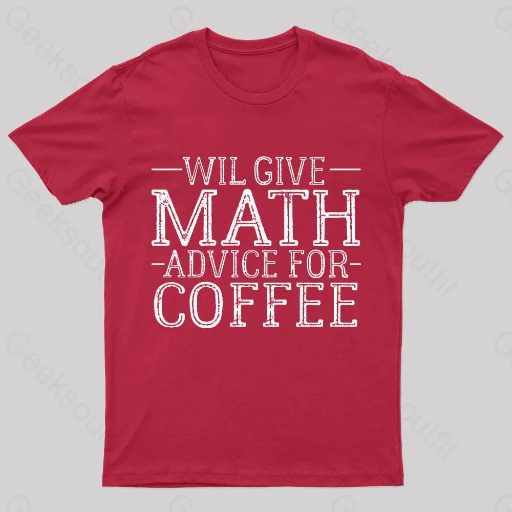 Will Give Math Advice For Coffee Geek T-Shirt - Image 4