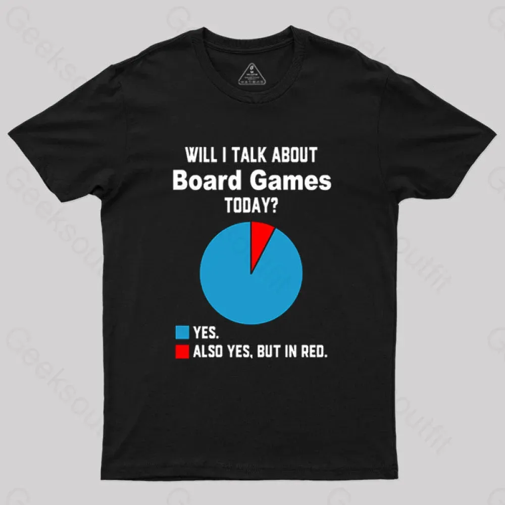 Will I Talk About Board Games Today Nerd T-Shirt - Image 2