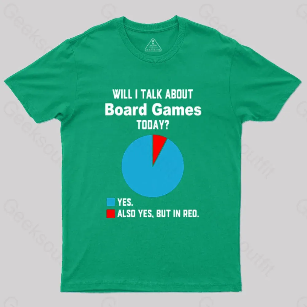 Will I Talk About Board Games Today Nerd T-Shirt - Image 5
