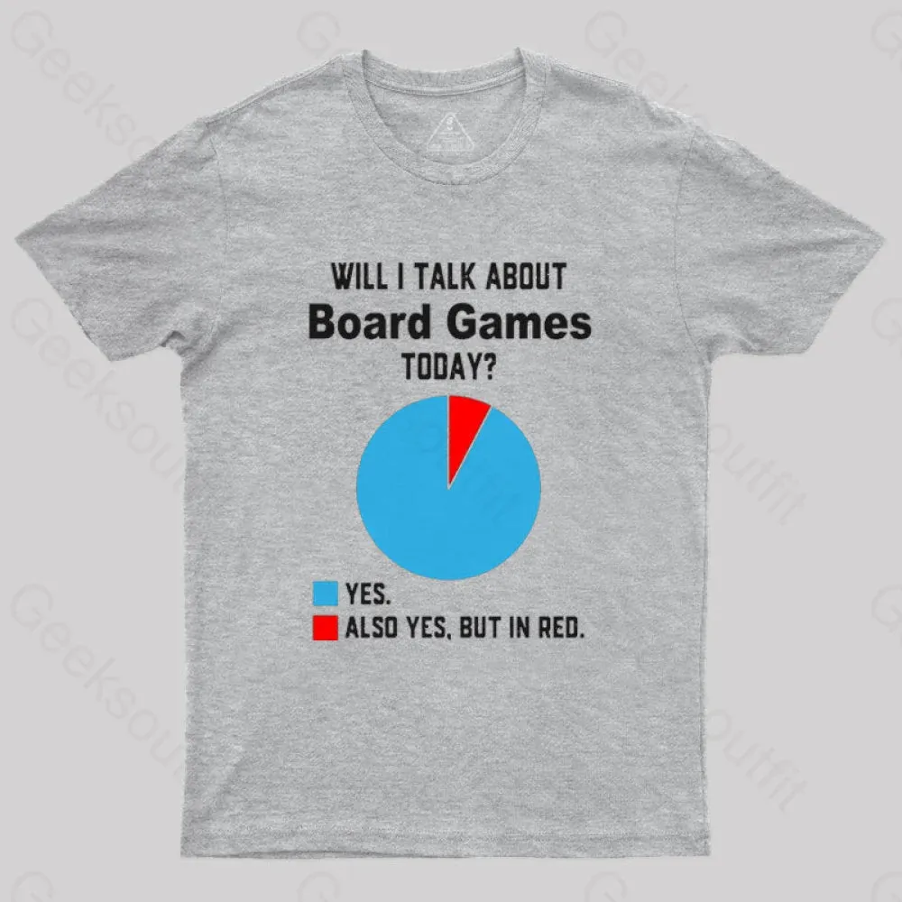 Will I Talk About Board Games Today Nerd T-Shirt - Image 6