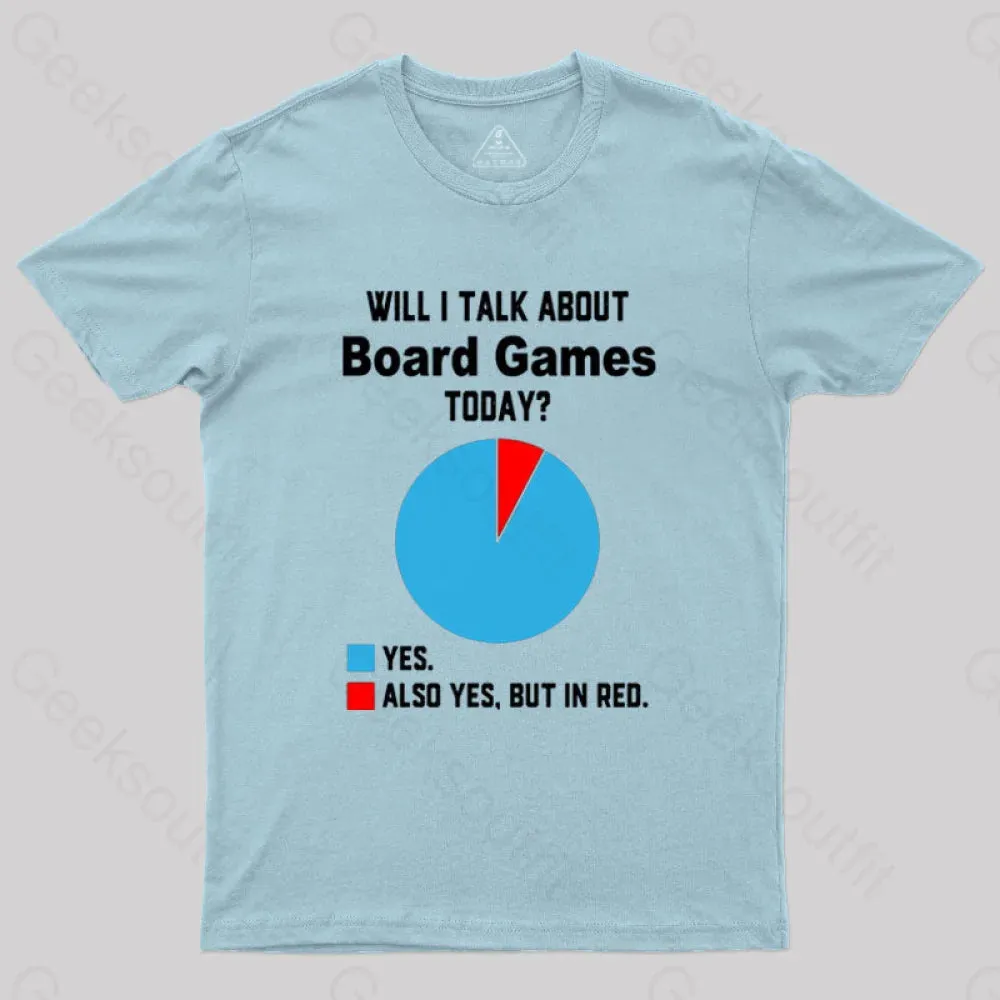 Will I Talk About Board Games Today Nerd T-Shirt - Image 10