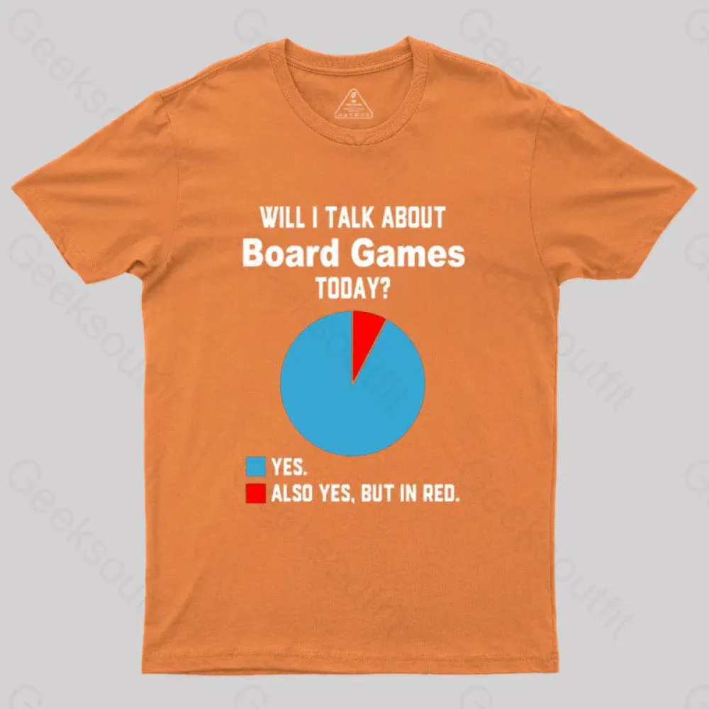 Will I Talk About Board Games Today Nerd T-Shirt - Image 8