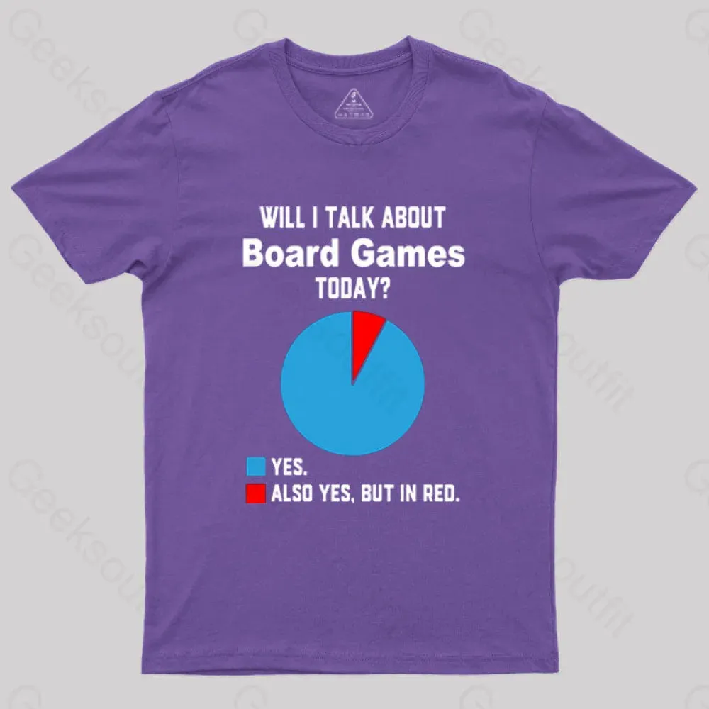 Will I Talk About Board Games Today Nerd T-Shirt - Image 7