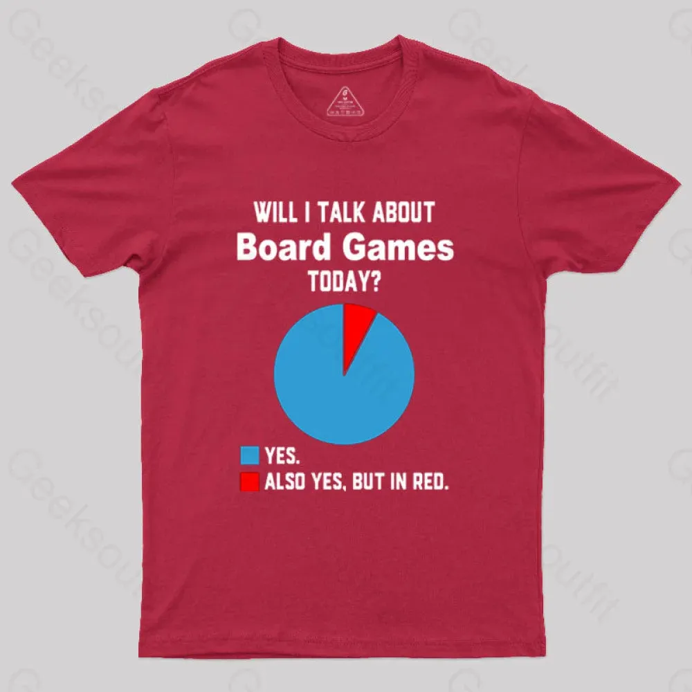 Will I Talk About Board Games Today Nerd T-Shirt - Image 4