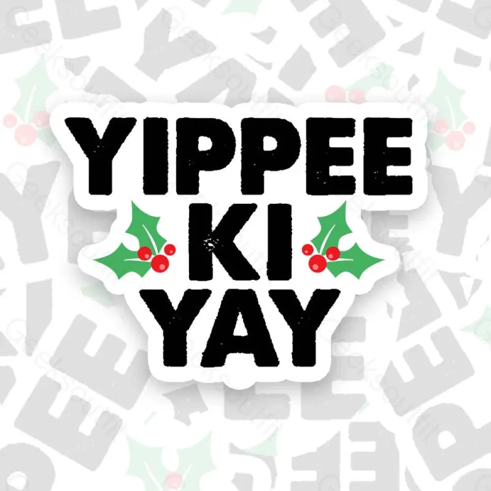 Yippee Ki Yay Geek Sticker