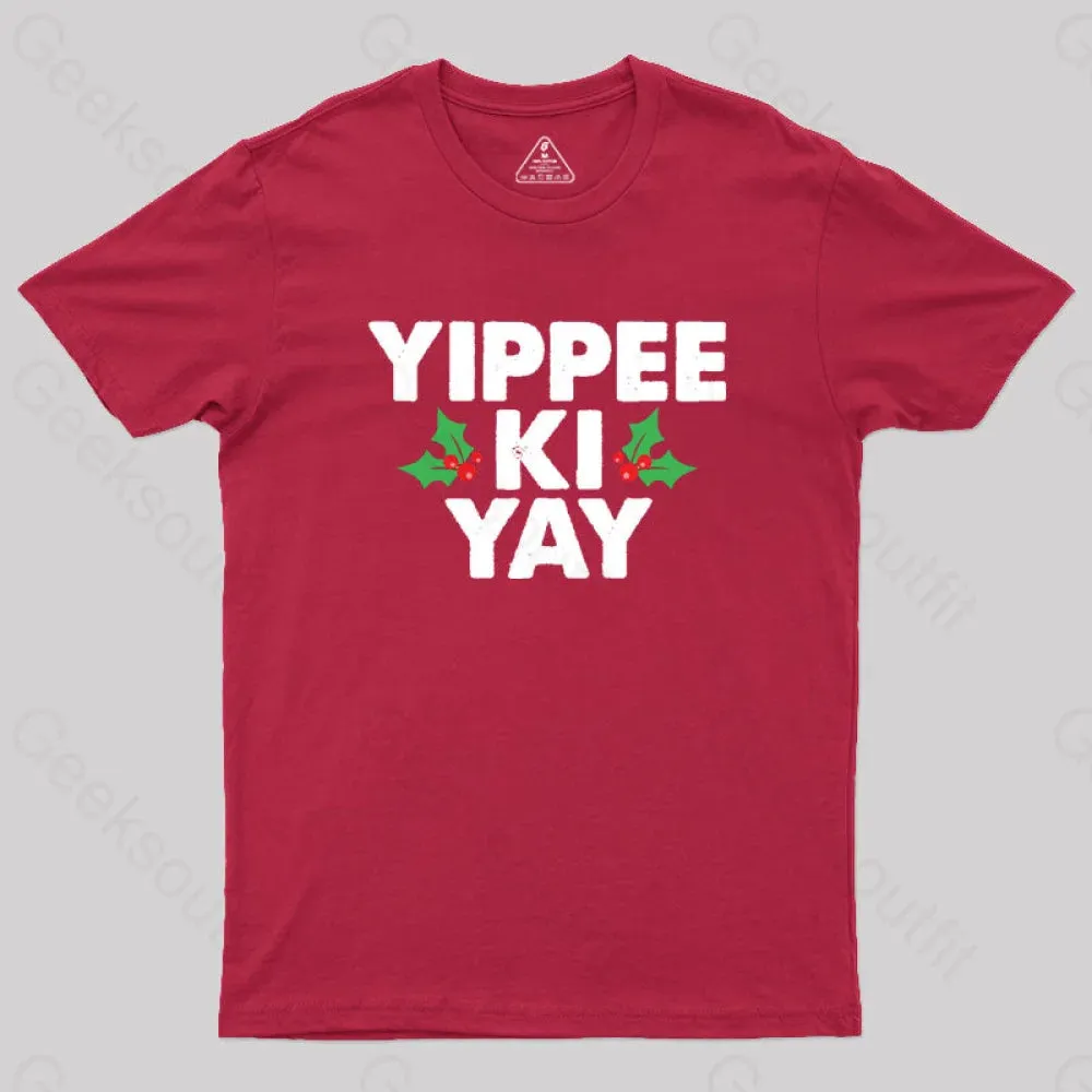 Yippee Ki Yay T-Shirt