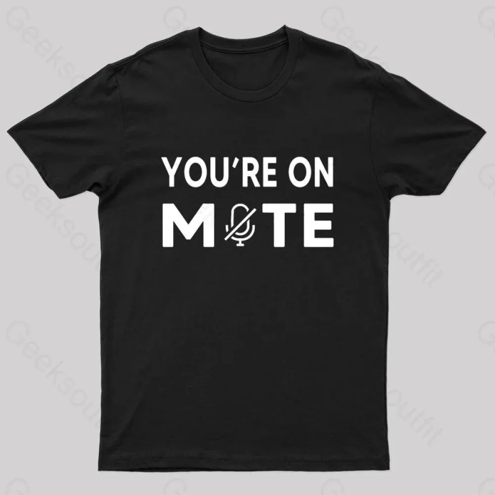 You Are On Mute Nerd T-Shirt - Image 2