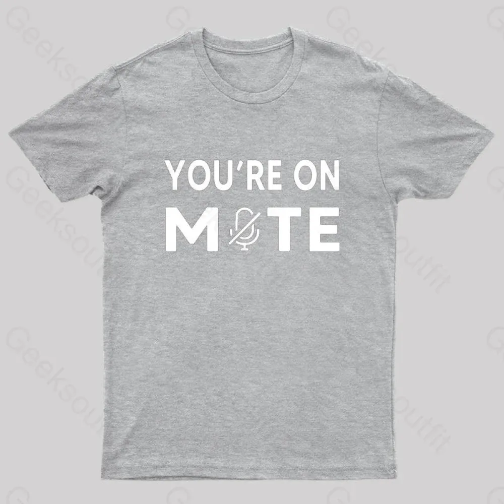 You Are On Mute Nerd T-Shirt - Image 4