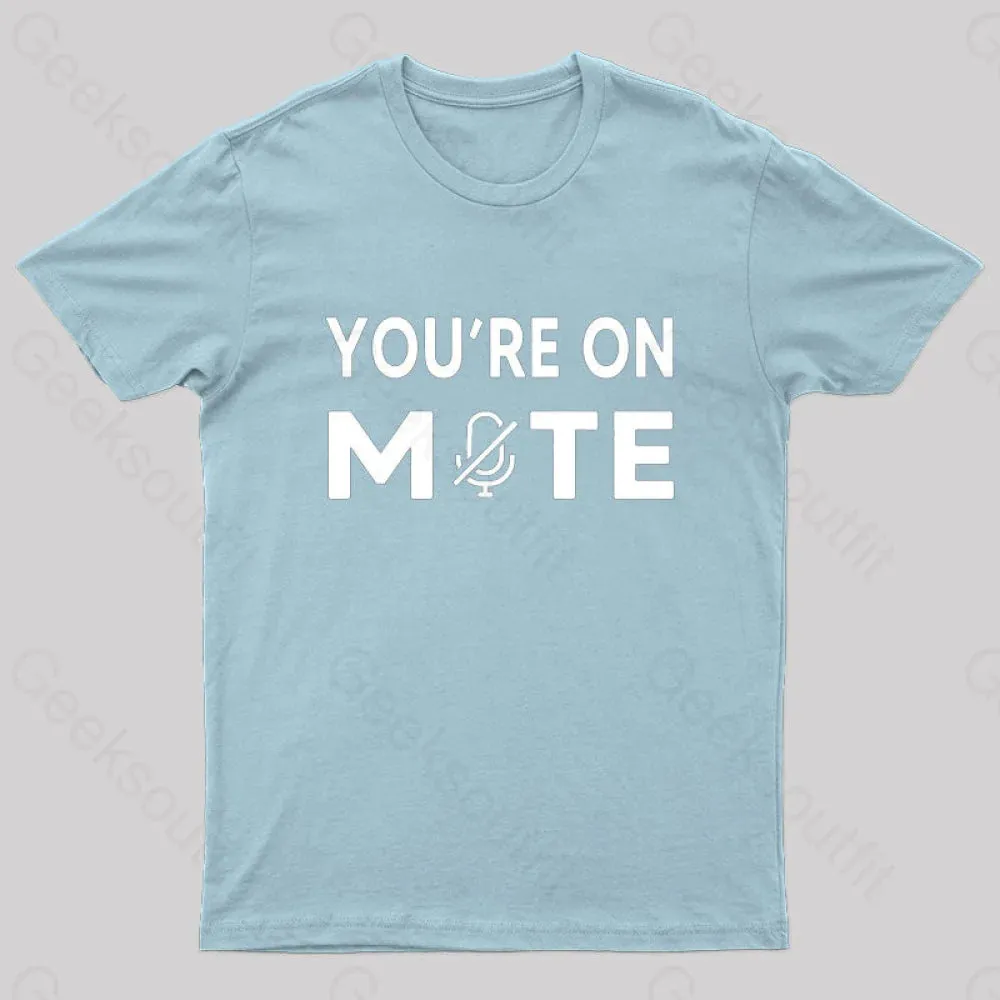 You Are On Mute Nerd T-Shirt - Image 5
