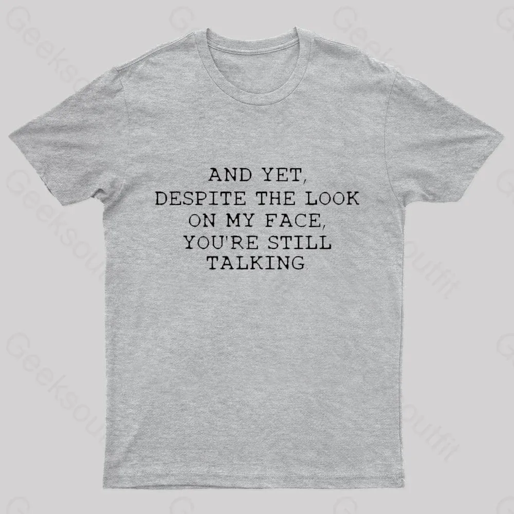 You Are Still Talking Nerd T-Shirt - Image 6
