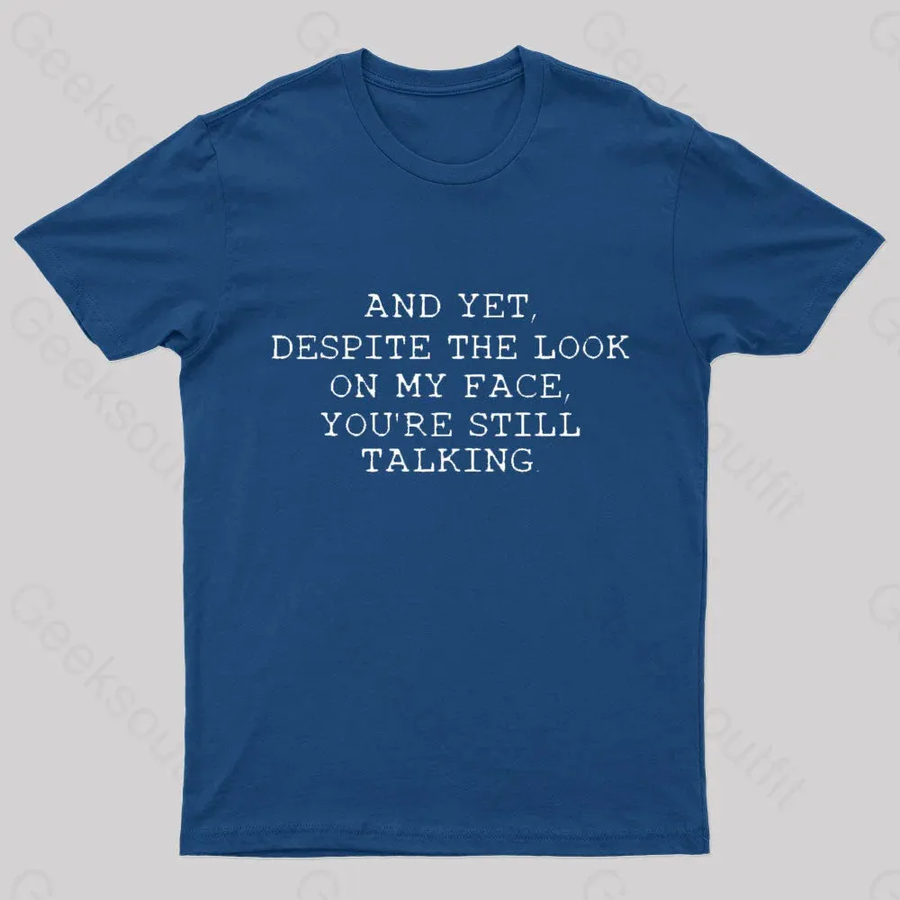 You Are Still Talking Nerd T-Shirt - Image 3