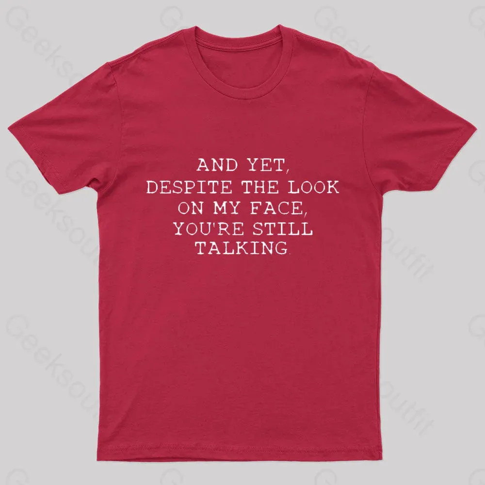 You Are Still Talking Nerd T-Shirt - Image 5