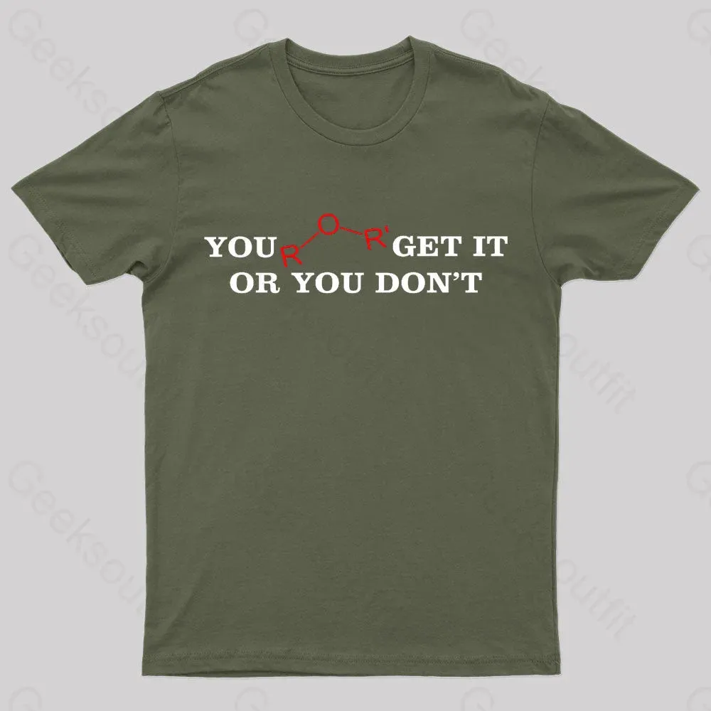 You Either Get It Or Do Not Nerd T-Shirt - Image 3