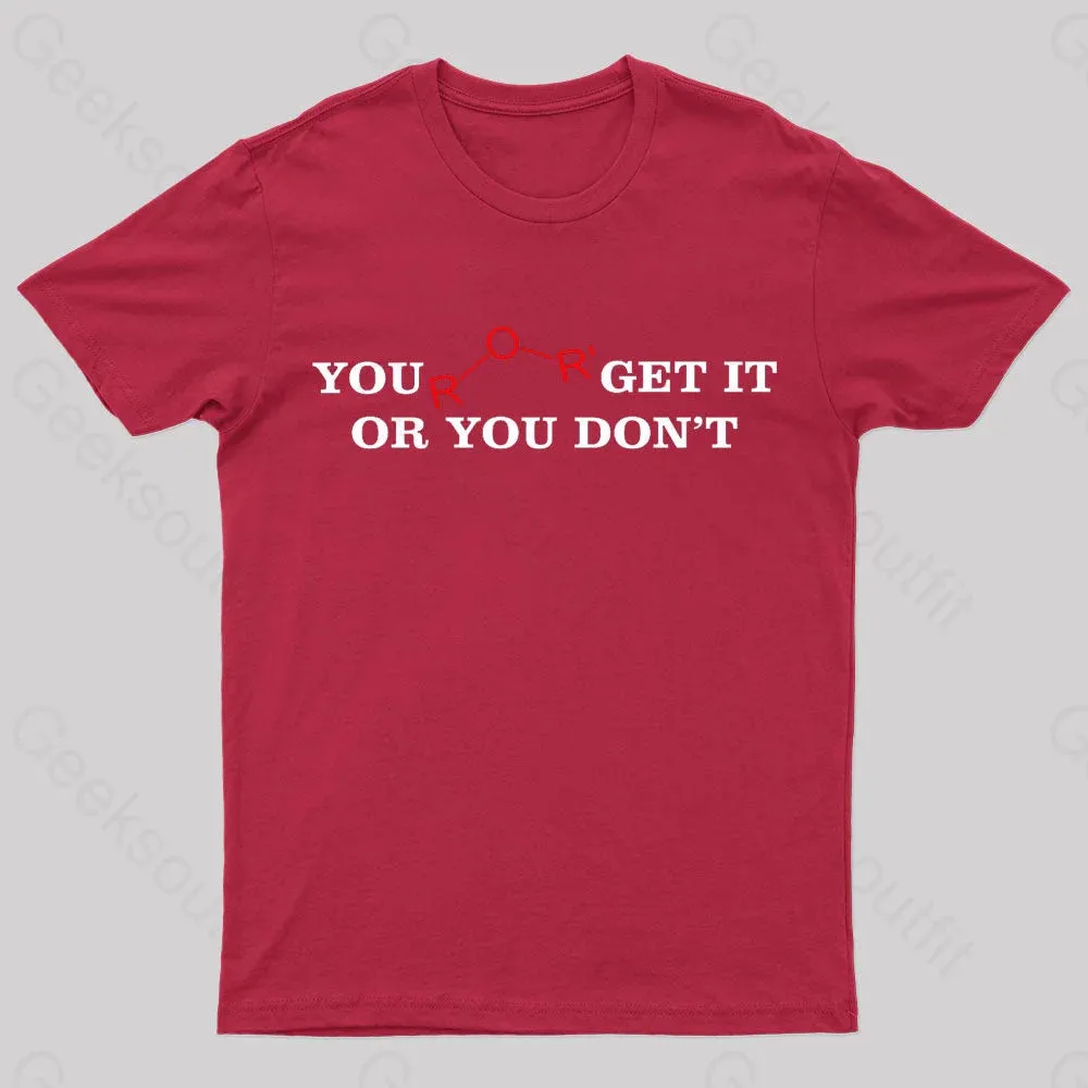 You Either Get It Or Do Not Nerd T-Shirt - Image 5