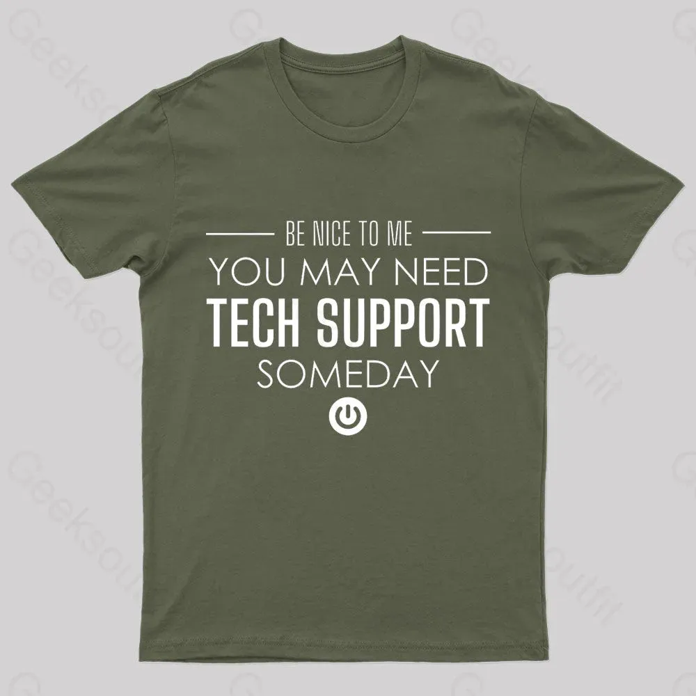 You May Need Tech Support Someday Geek T-Shirt - Image 2
