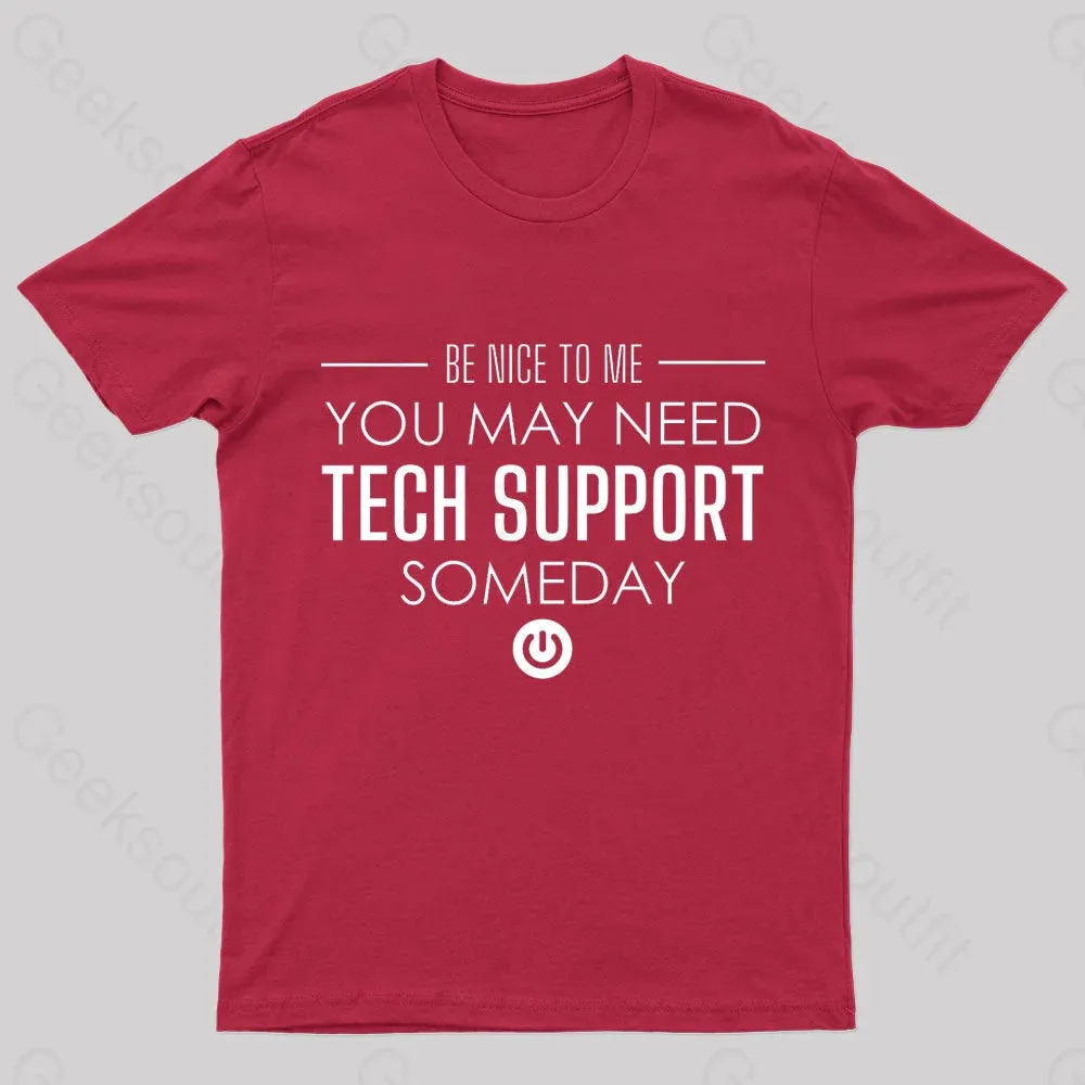 You May Need Tech Support Someday Geek T-Shirt - Image 5